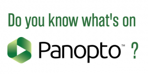 Do you know what's on Panopto?